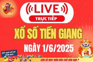 TRỰC TIẾP: Xổ số Tiền Giang hôm nay ngày 1/6/2025 - XSTG 1/6 - Kết quả xổ số Tiền Giang hôm nay