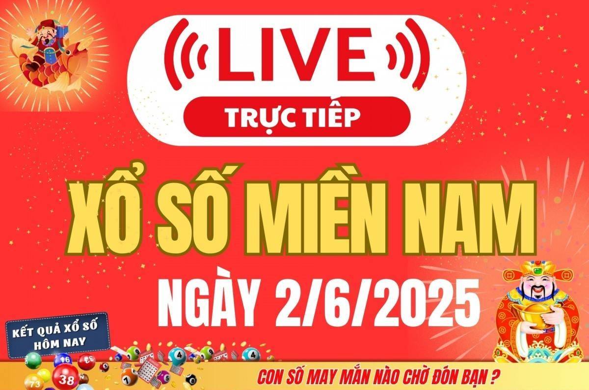 TRỰC TIẾP: Kết quả Xổ số miền Nam hôm nay 3/6/2025 - XSMN 3/6 - XSMN thứ Ba mới cập nhật