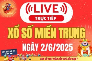 TRỰC TIẾP: Xổ số miền Trung hôm nay ngày 2/6/2025 - XSMT 2/6 - Kết quả xổ số miền Trung hôm nay