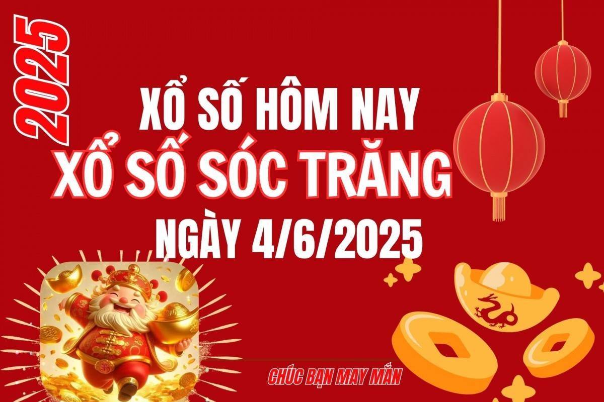 XSST 4/6, Kết quả xổ số Sóc Trăng hôm nay 4/6/2025, Trực tiếp XSST ngày 4 tháng 6
