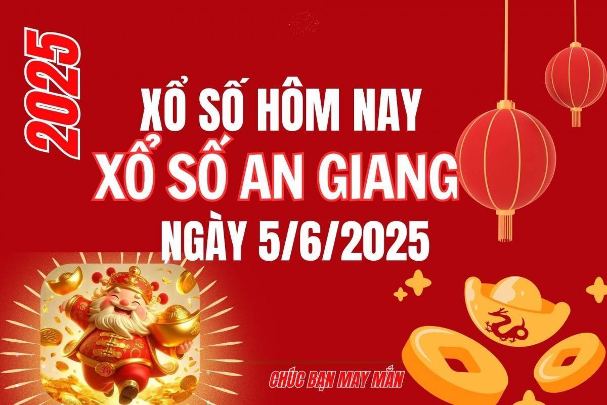 XSAG 5/6, Kết quả xổ số An Giang hôm nay 5/6/2025, Trực tiếp XSAG ngày 5 tháng 6