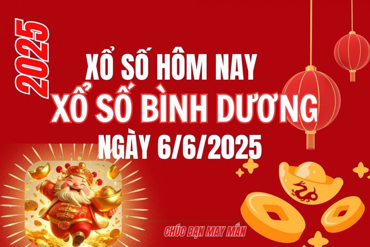XSBD 6/6, Kết quả xổ số Bình Dương hôm nay 6/6/2025, Trực tiếp XSBD ngày 6 tháng 6