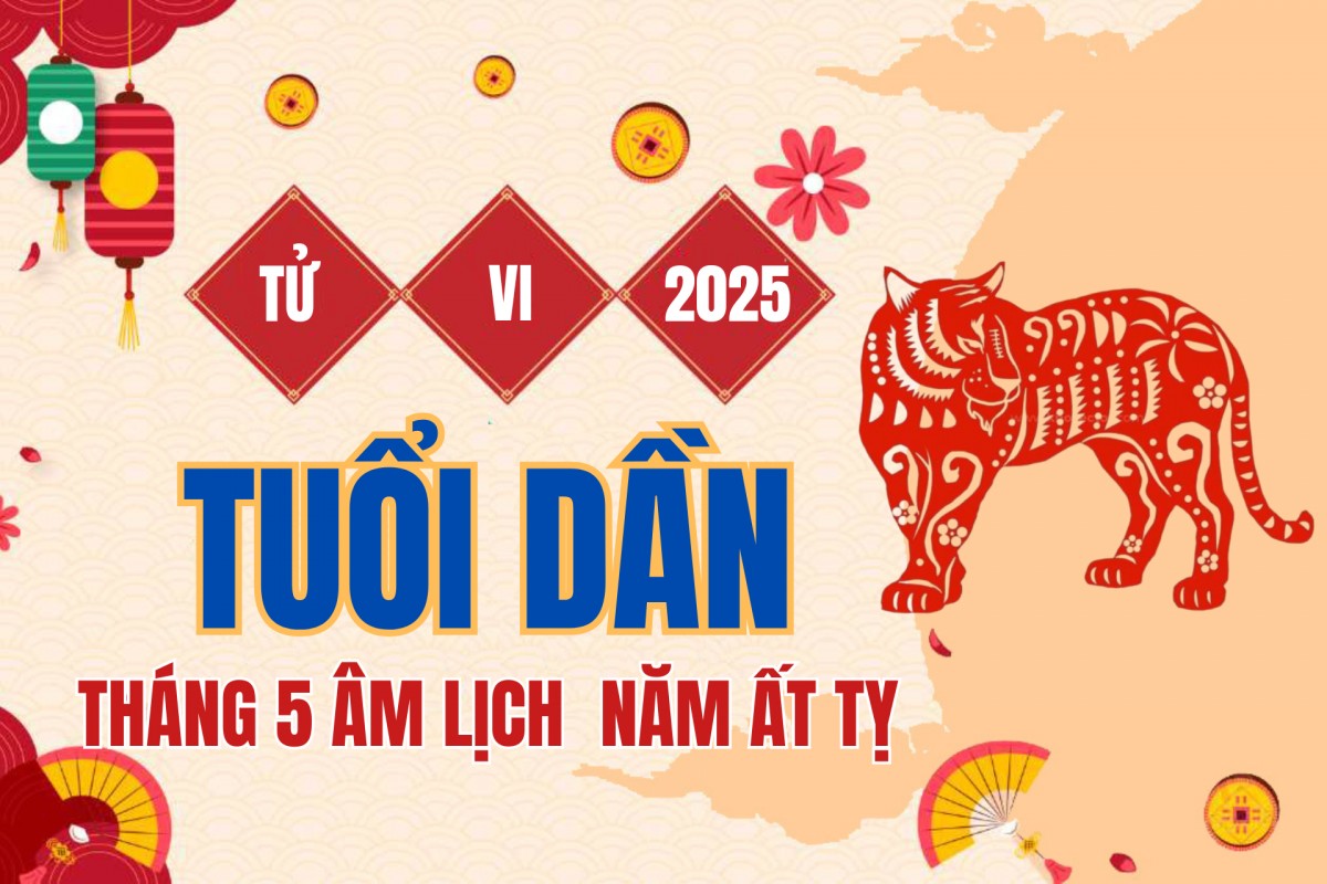 Tử vi Tuổi Dần tháng 5 năm 2025: Ngũ Quỷ cản trở nên vất vả hơn nhiều người khác