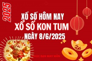 XSKT 8/6, Kết quả xổ số Kon Tum hôm nay 8/6/2025, Trực tiếp XSKT ngày 8 tháng 6