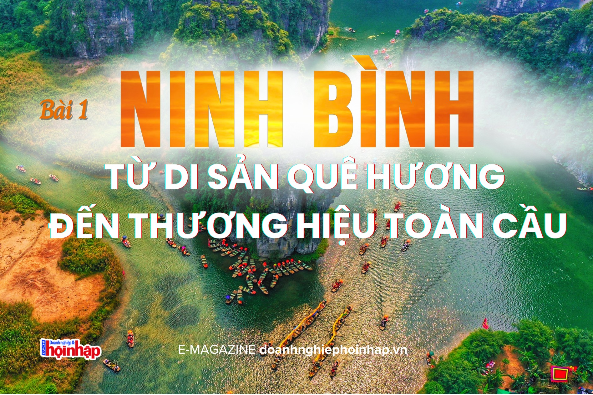 Ninh Bình: Từ di sản quê hương đến thương hiệu toàn cầu