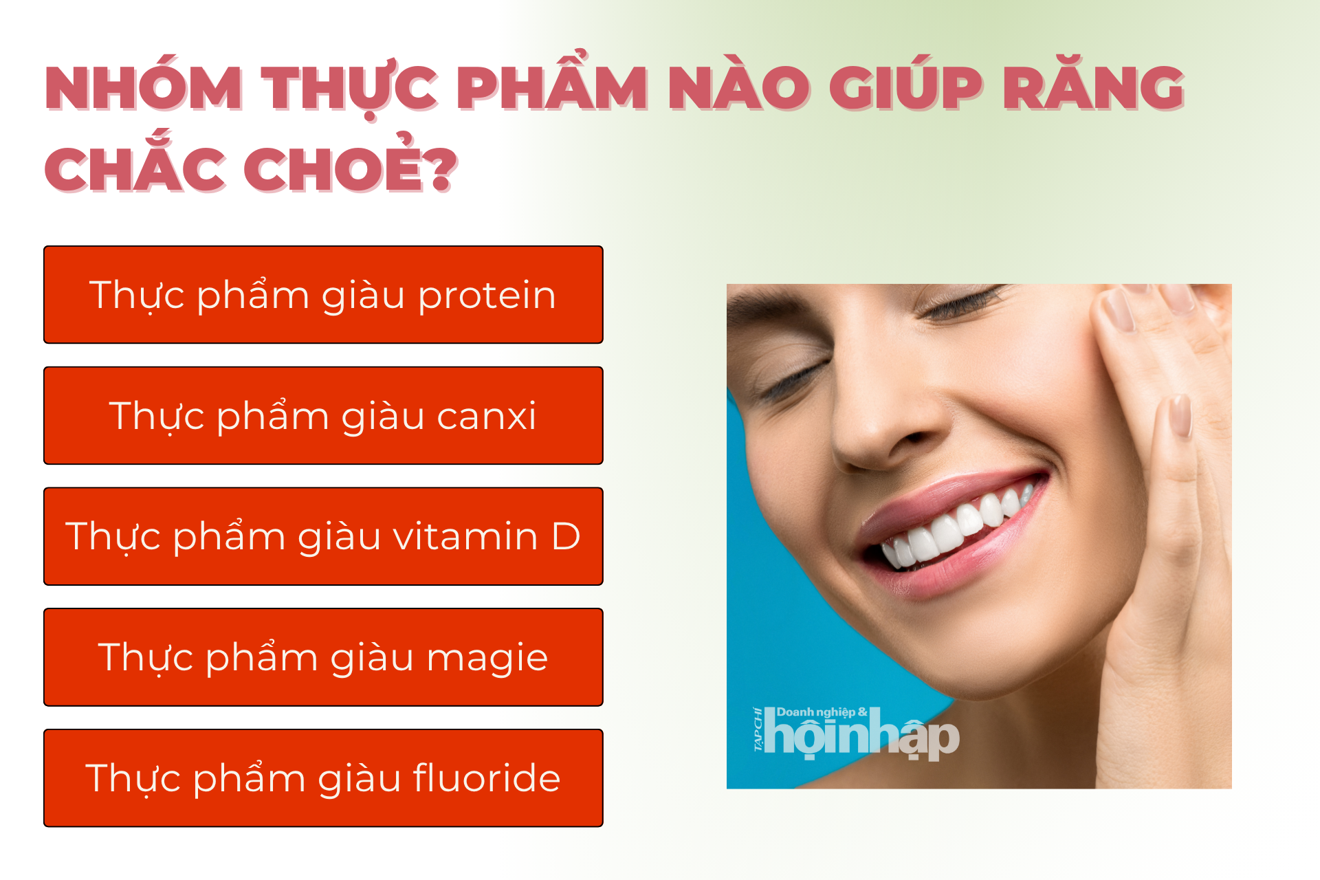 Nhóm thực phẩm nào giúp răng chắc choẻ? Nhóm thực phẩm nào giúp răng chắc choẻ?