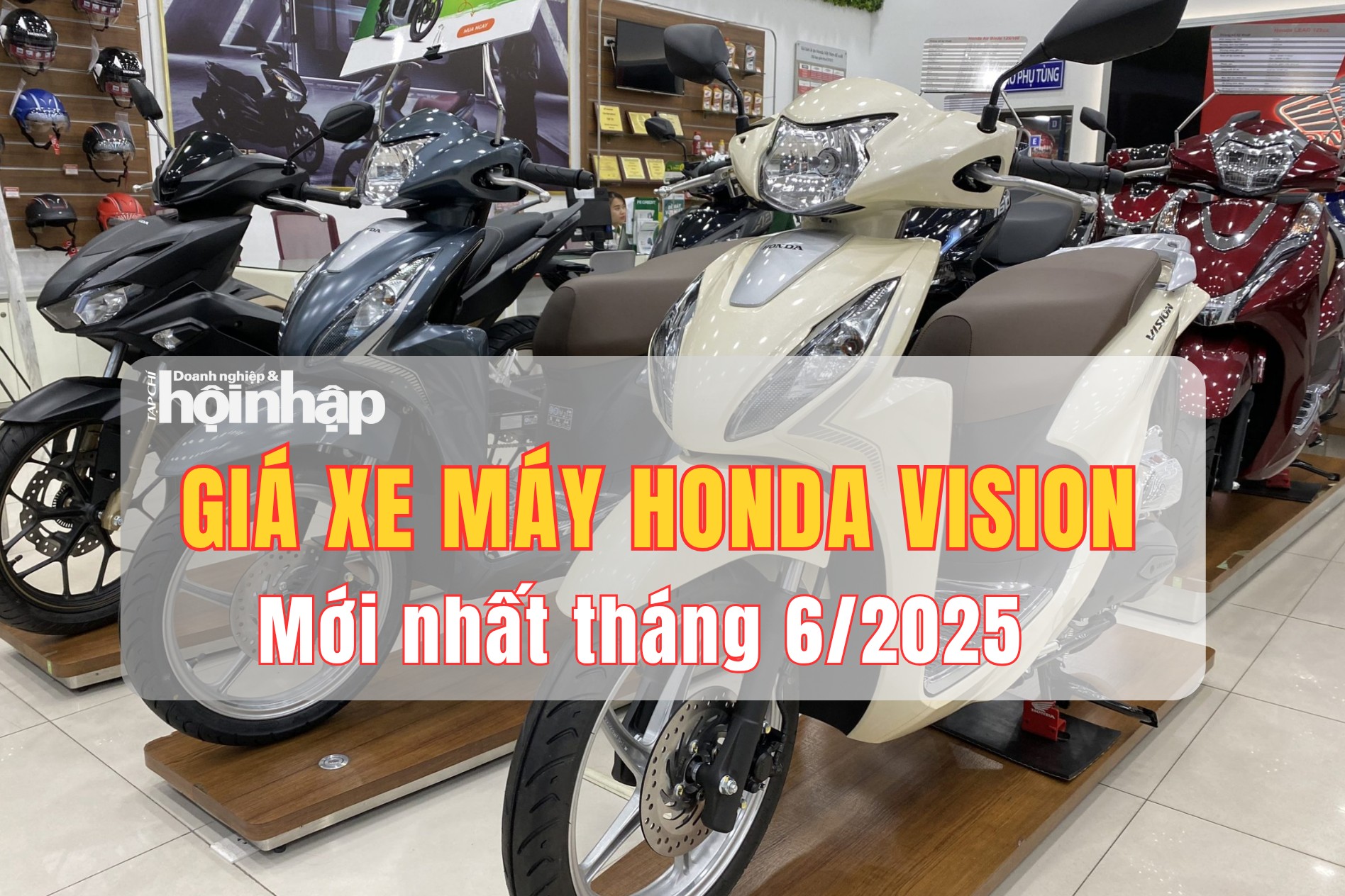 Giá xe máy Honda Vision mới nhất tháng 6/2025: Niêm yết “dễ chịu”, đại lý vẫn bán cao hơn gần 7 triệu đồng
