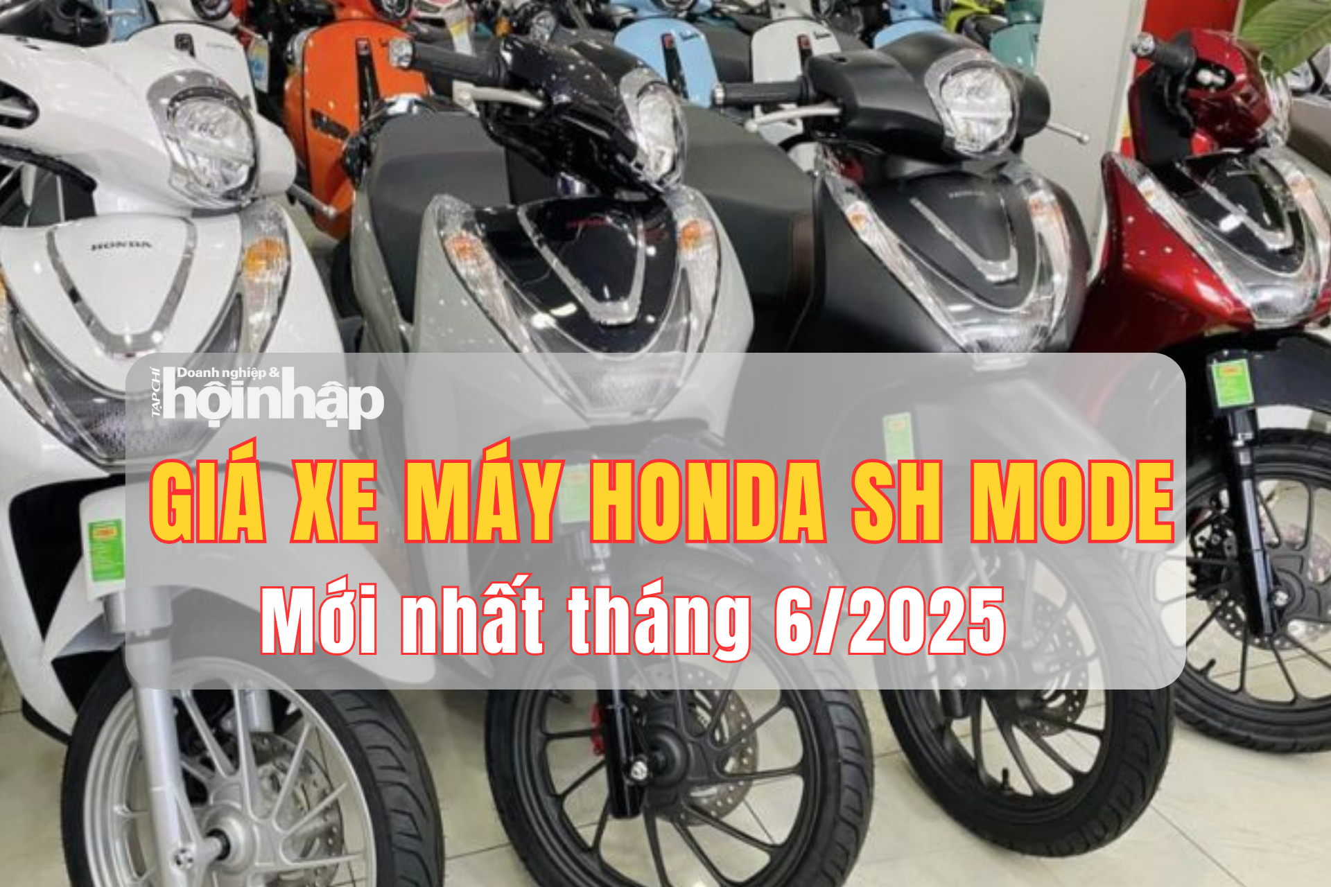 Giá xe máy Honda SH Mode mới nhất tháng 6/2025: Đại lý chạm đáy, sát giá niêm yết