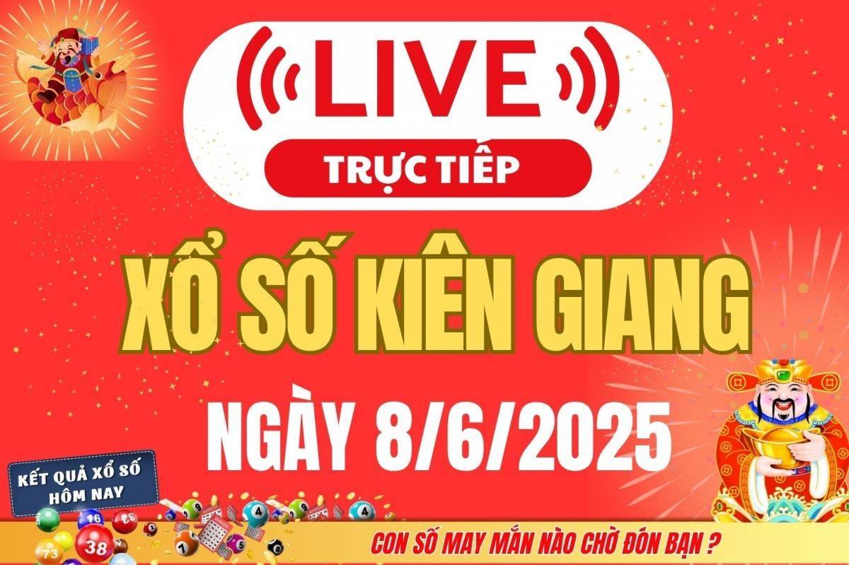 TRỰC TIẾP: Xổ số Kiên Giang hôm nay ngày 8/6/2025 - XSKG 8/6 - Kết quả xổ số Kiên Giang hôm nay
