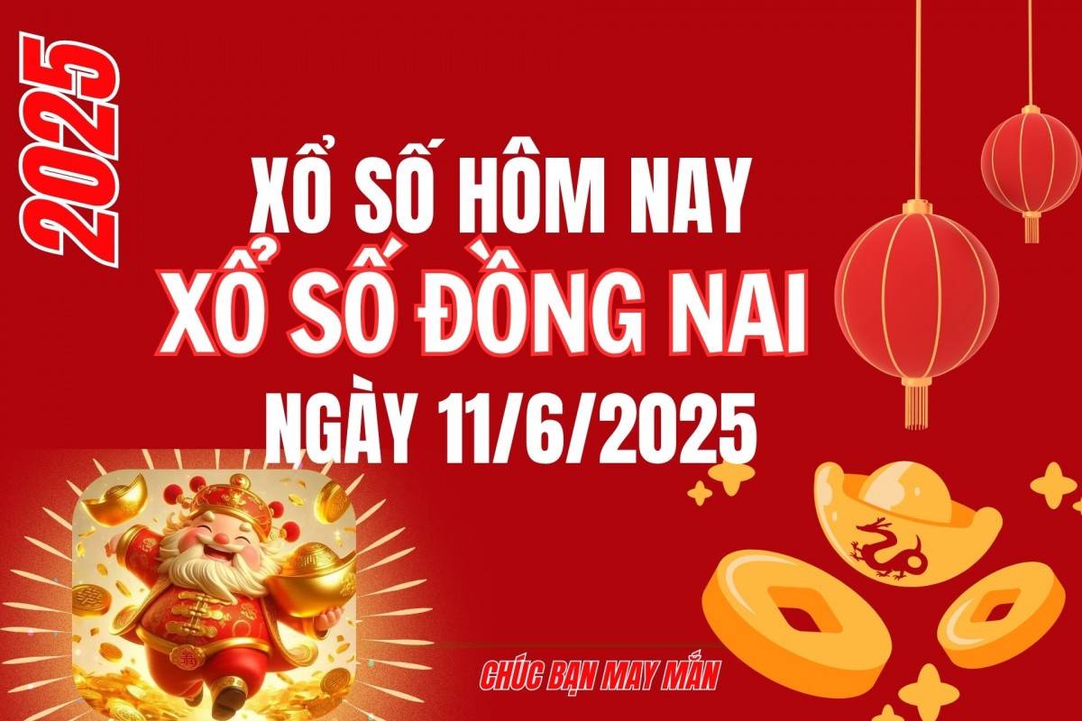 XSDN 4/6, Kết quả xổ số Đồng Nai hôm nay 4/6/2025, Trực tiếp XSDN ngày 4 tháng 6