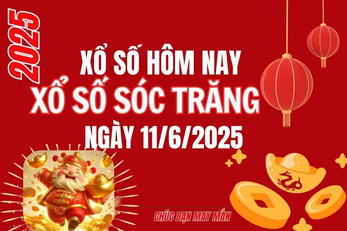 XSST 11/6, Kết quả xổ số Sóc Trăng hôm nay 11/6/2025, Trực tiếp XSST ngày 11 tháng 6
