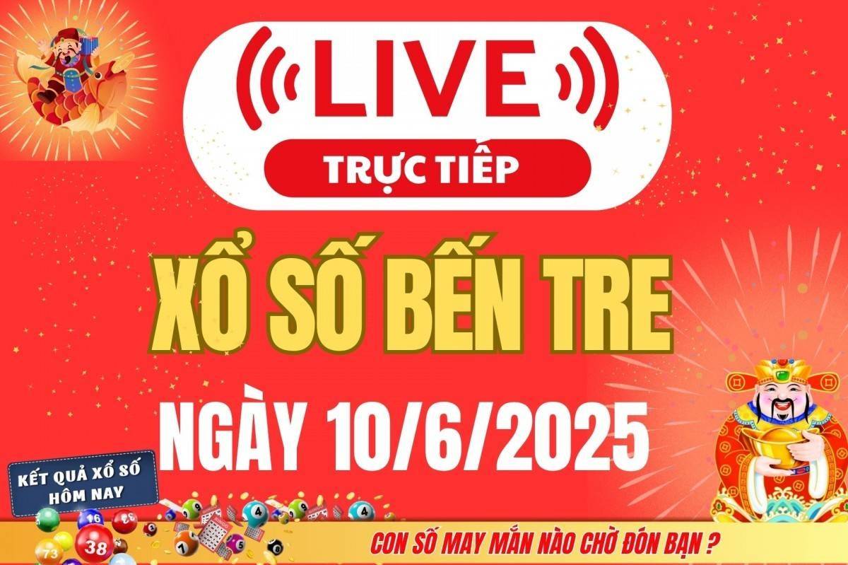 TRỰC TIẾP: Xổ số Bến Tre hôm nay ngày 10/6/2025 - XSBT 10/6 - Kết quả xổ số Bến Tre hôm nay