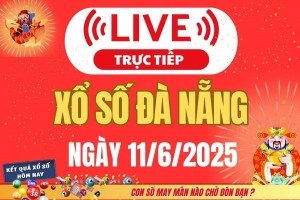 TRỰC TIẾP: Xổ số Đà Nẵng hôm nay ngày 11/6/2025 - XSDNA 11/6 - Kết quả xổ số Đà Nẵng hôm nay