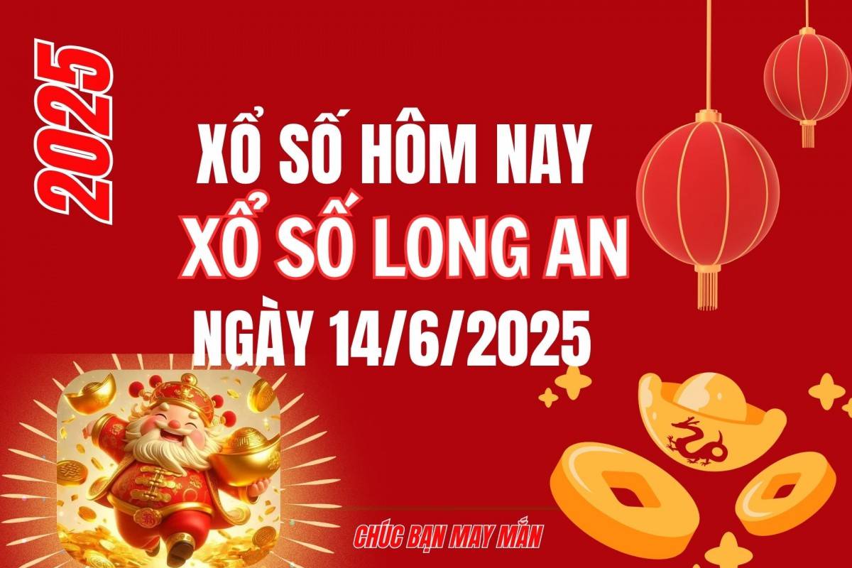 XSLA 7/6, Kết quả xổ số Long An hôm nay 7/6/2025, Trực tiếp XSLA ngày 7 tháng 6