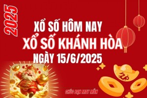 XSKH 15/6, Kết quả xổ số Khánh Hòa hôm nay 15/6/2025, Trực tiếp XSKH ngày 15 tháng 6