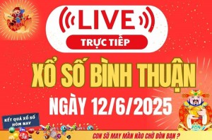 Xổ số Bình Thuận hôm nay ngày 12/6/2025 -XSBTH 12/6 - Kết quả xổ số Bình Thuận hôm nay
