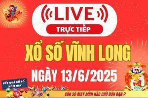 Trực tiếp: Xổ số Vĩnh Long hôm nay ngày 13/6/2025 - XSVL 13/6 - Kết quả xổ số Vĩnh Long hôm nay mới nhất