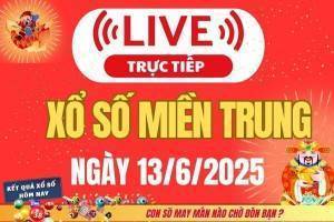 XSMT 13/6 - Xổ số miền Trung hôm nay ngày 13/6/2025 - Kết quả xổ số miền Trung hôm nay