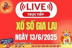 TRỰC TIẾP: Xổ số Gia Lai hôm nay ngày 13/6/2025 - XSGL 13/6 - Kết quả xổ số Gia Lai hôm nay