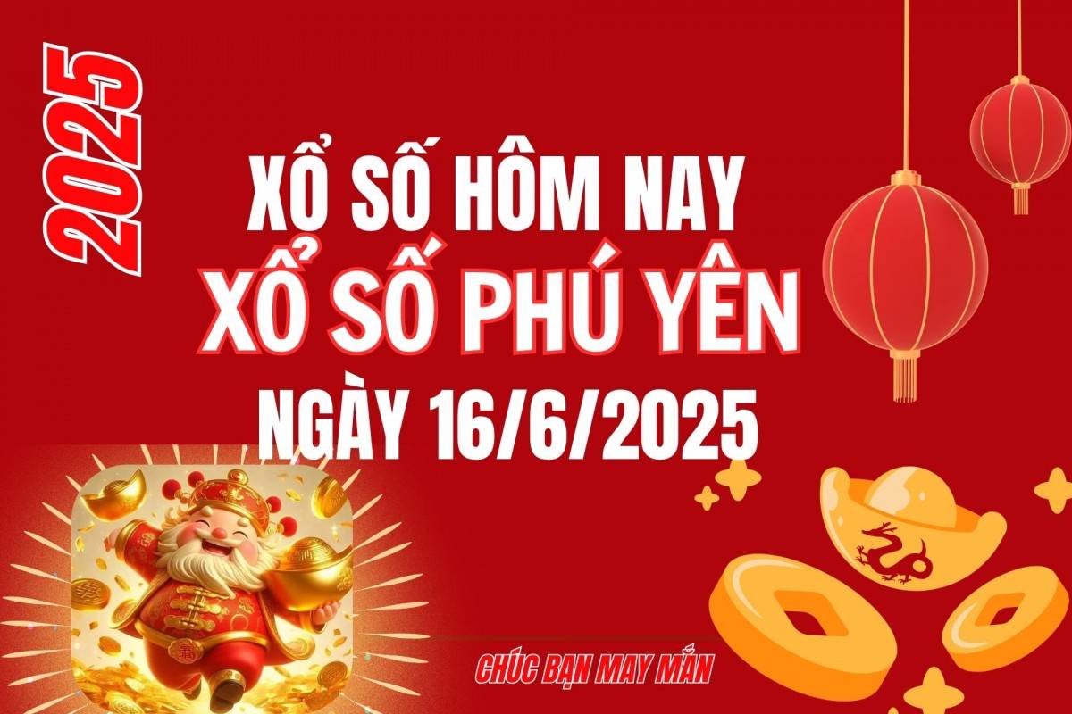 XSPY 9/6, Kết quả xổ số Phú Yên hôm nay 9/6/2025, Trực tiếp XSPY ngày 9 tháng 6
