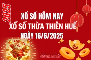 XSTTH 16/6, Kết quả xổ số Thừa Thiên Huế hôm nay 16/6/2025, Trực tiếp XSTTH ngày 16 tháng 6