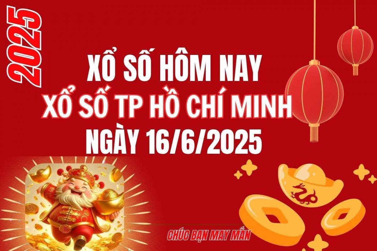 XSHCM 16/6, Kết quả xổ số Hồ Chí Minh hôm nay 16/6/2025, Trực tiếp XSHCM ngày 16 tháng 6