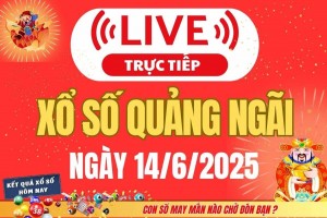 TRỰC TIẾP: Xổ số Quảng Ngãi hôm nay ngày 14/6/2025 - XSQNG 14/6 - Kết quả xổ số Quảng Ngãi hôm nay