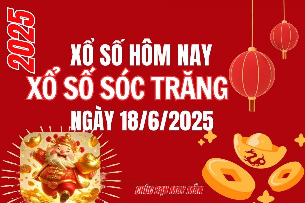 XSST 18/6, Kết quả xổ số Sóc Trăng hôm nay 18/6/2025, Trực tiếp XSST ngày 18 tháng 6