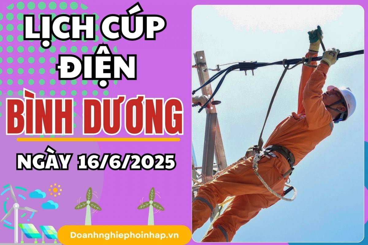 Lịch cúp điện Bình Dương ngày 15/6/2025 mới nhất hôm nay