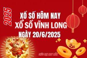 XSVL 20/6, Kết quả xổ số Vĩnh Long hôm nay 20/6/2025, Trực tiếp XSVL ngày 20 tháng 6
