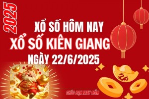 XSKG 22/6, Kết quả xổ số Kiên Giang hôm nay 22/6/2025, Trực tiếp XSKG ngày 22 tháng 6