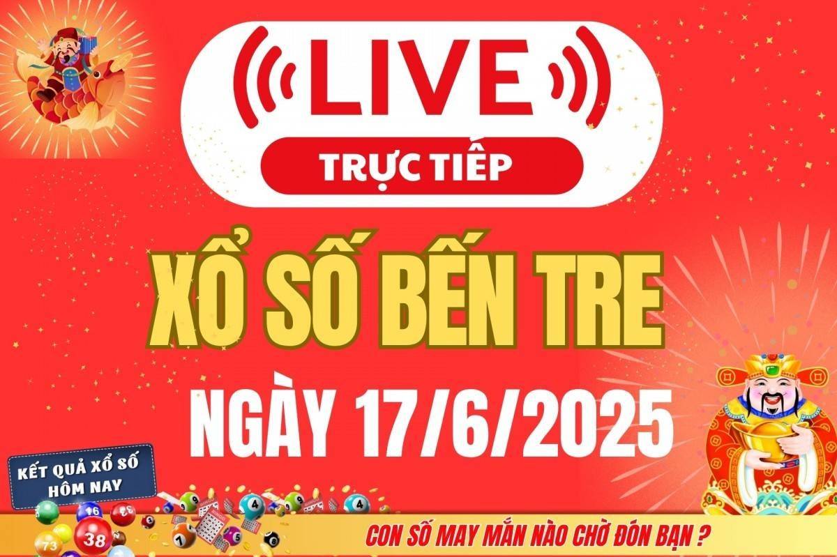 TRỰC TIẾP: Xổ số Bến Tre hôm nay ngày 17/6/2025 - XSBT 17/6 - Kết quả xổ số Bến Tre hôm nay