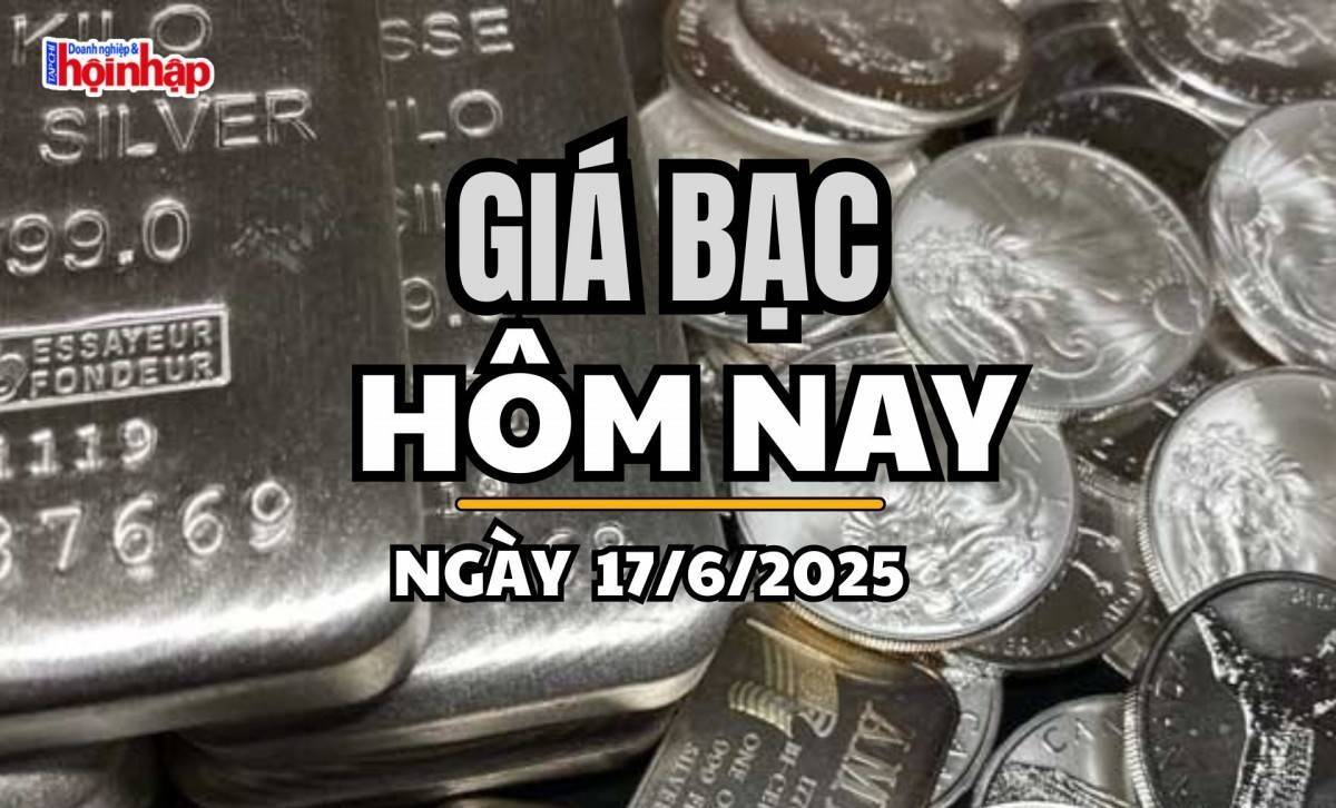 Giá bạc hôm nay 17/6/2025: Giá bạc trong nước và thế giới cùng tăng nhẹ