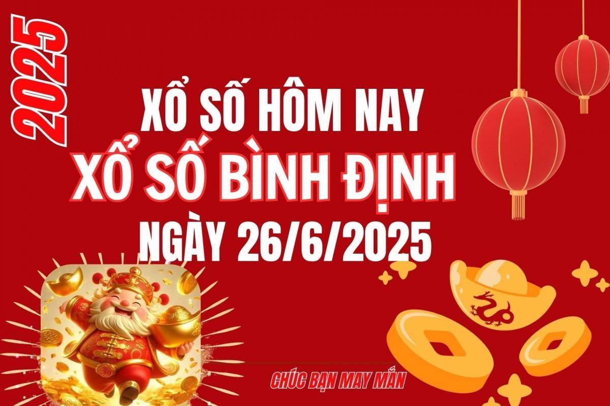 XSBDI 26/6, Kết quả xổ số Bình Định hôm nay 26/6/2025, Trực tiếp XSBDI ngày 26 tháng 6