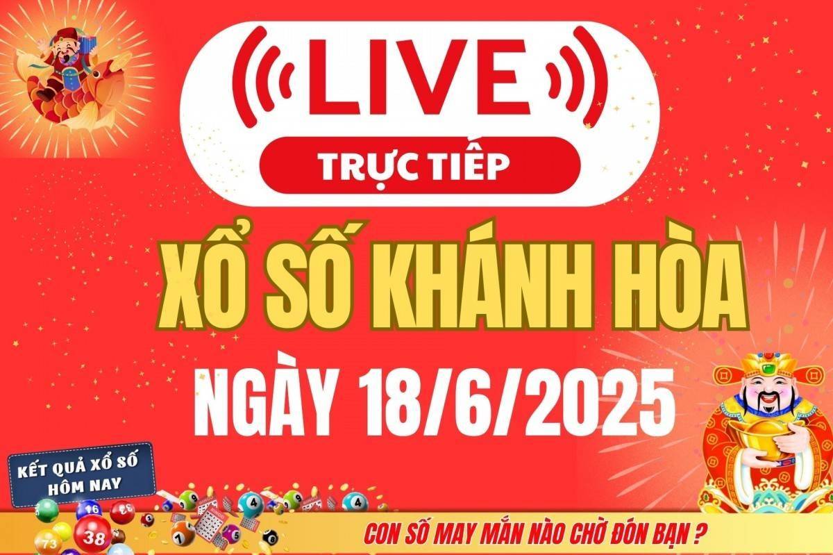 TRỰC TIẾP: Xổ số Khánh Hòa hôm nay ngày 18/6/2025 - XSKH 18/6 - Kết quả xổ số Khánh Hòa hôm nay