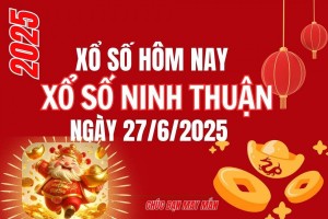 XSNT 27/6, Kết quả xổ số Ninh Thuận hôm nay 27/6/2025, Trực tiếp XSNT ngày 27 tháng 6