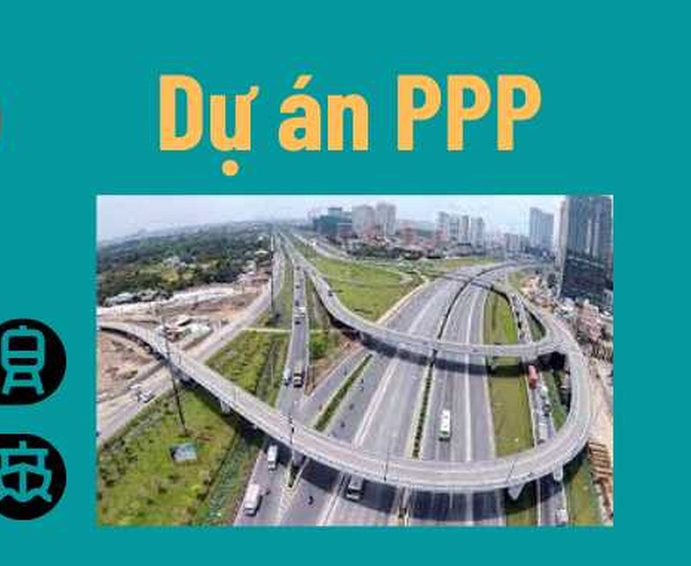 Hoàn thiện khung pháp lý PPP: Cắt giảm thủ tục, đẩy mạnh phân cấp và thu hút đầu tư