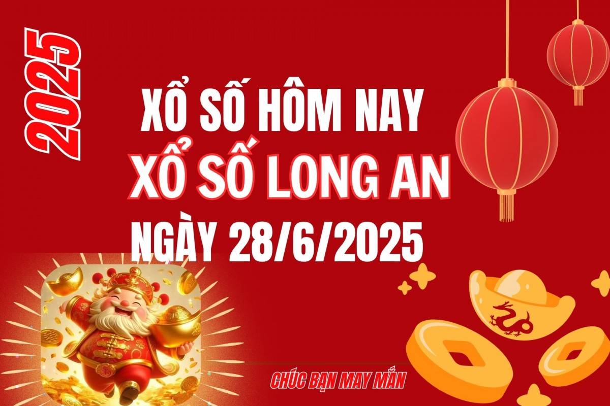 XSLA 21/6, Kết quả xổ số Long An hôm nay 21/6/2025, Trực tiếp XSLA ngày 21 tháng 6