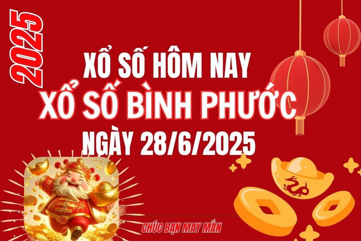 XSBP 28/6, Kết quả xổ số Bình Phước hôm nay 28/6/2025, trực tiếp XSBP ngày 28 tháng 6