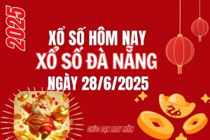 XSDNA 28/6, Xổ số Đà Nẵng ngày 28 tháng 6, Trực tiếp Kết quả Xổ số Đà Nẵng hôm nay ngày 28/6/2025