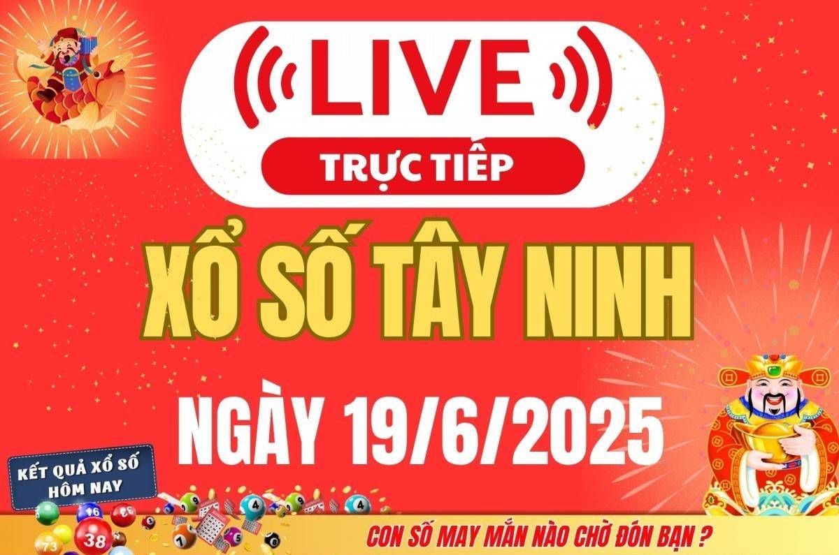 Xổ số Tây Ninh hôm nay ngày 19/6/2025 - XSTN 19/6 - Kết quả xổ số Tây Ninh hôm nay