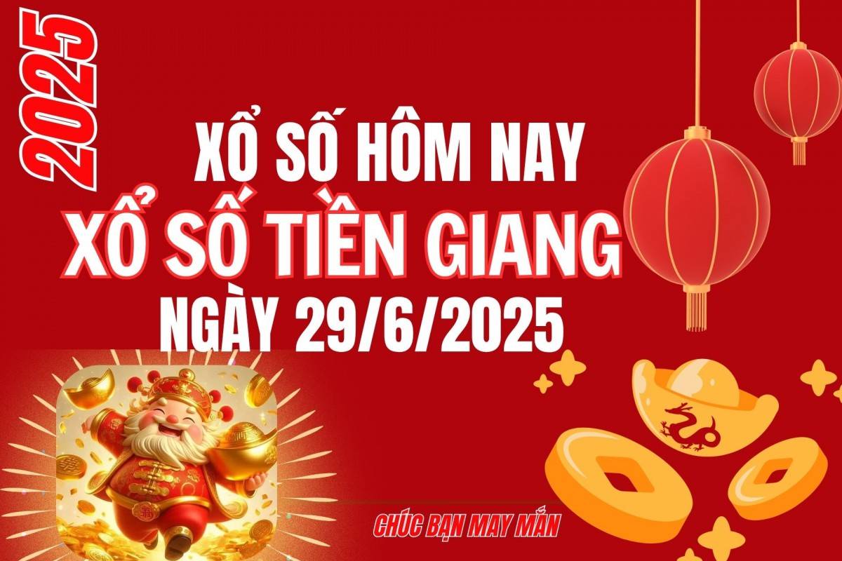 XSTG 22/6, Kết quả xổ số Tiền Giang hôm nay 22/6/2025, Trực tiếp XSTG ngày 22 tháng 6