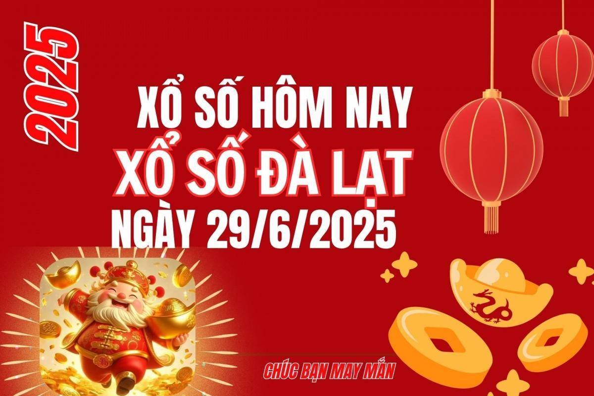 XSDL 29/6, Kết quả xổ số Đà Lạt hôm nay 29/6/2025, trực tiếp XSDL ngày 29/6.