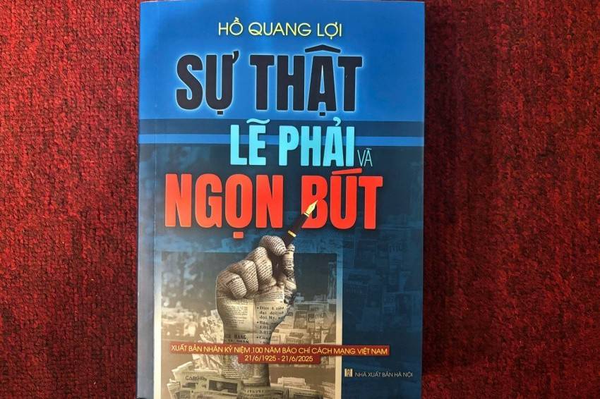 Cuốn sách “Sự thật, Lẽ phải và Ngọn bút” và lời tự sự về đạo đức nghề làm báo