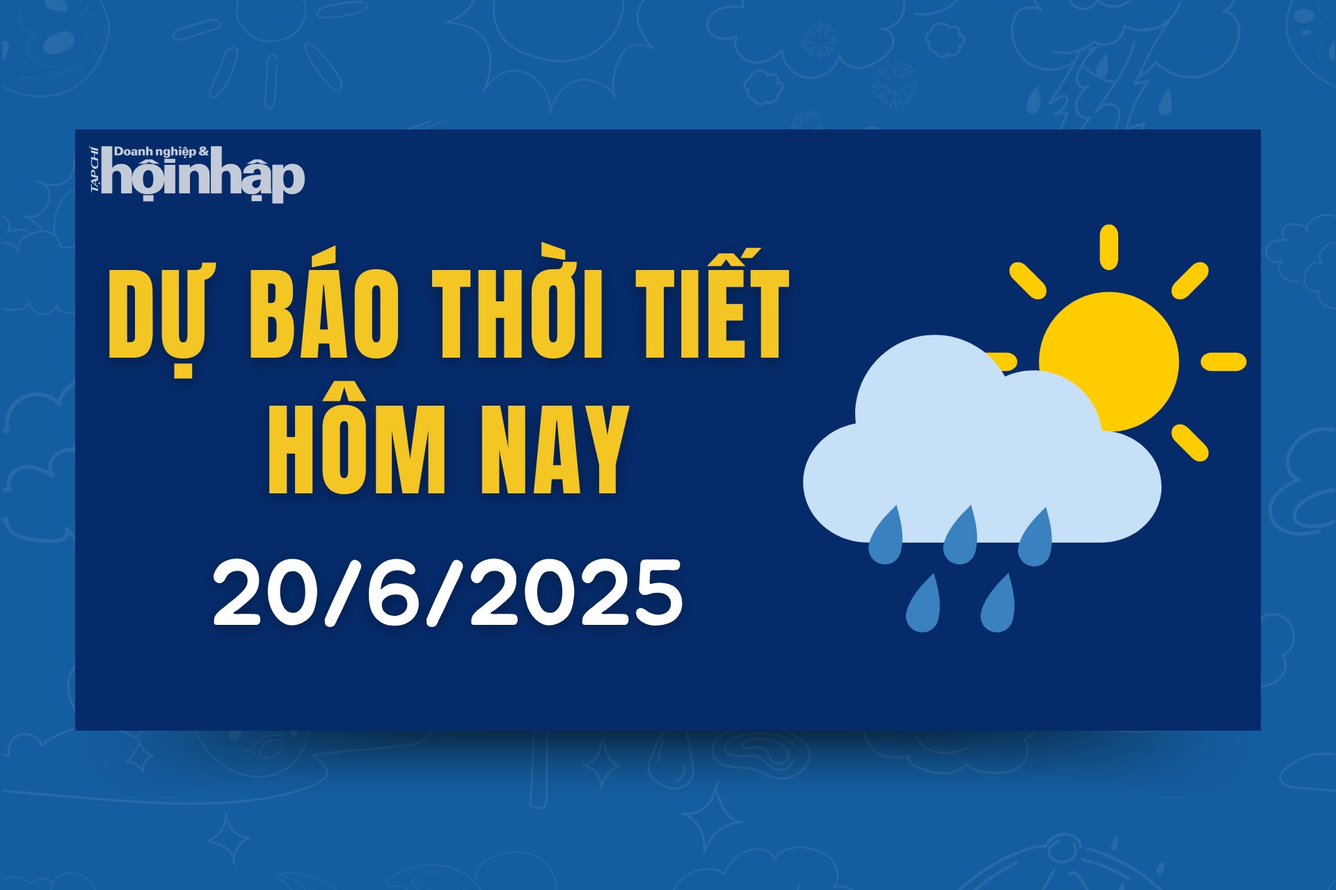 Thời tiết hôm nay 20/6: Vùng núi và Trung du Bắc Bộ chiều nay mưa lớn