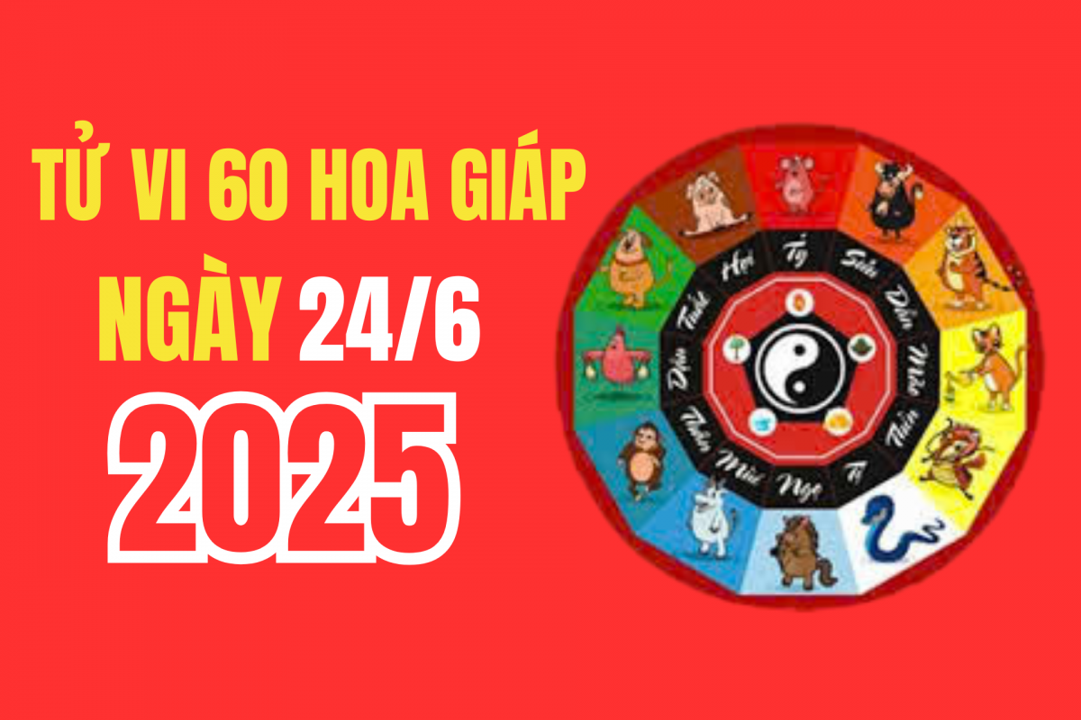 Tử vi 12 con giáp hôm nay ngày 24/6/2025: Tam hợp xuất hiện, quý nhân ghé thăm, công việc thuận buồm xuôi gió?