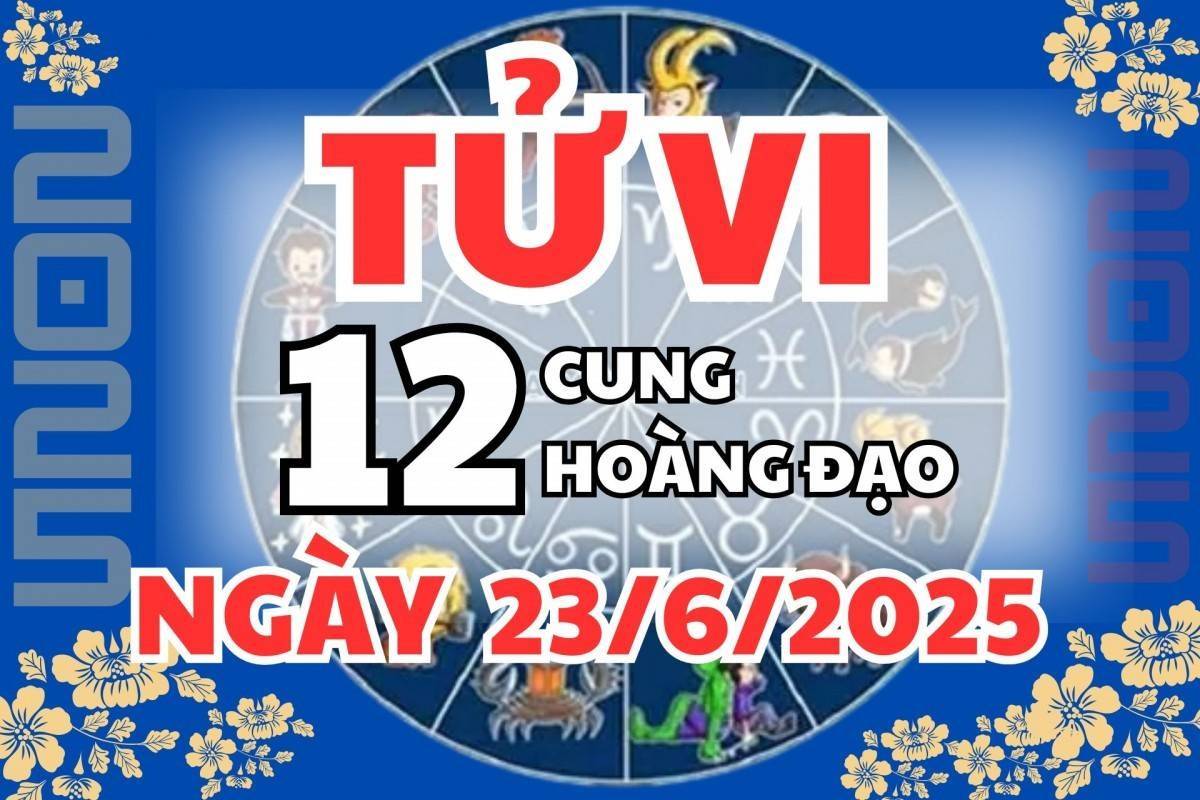 Tử vi 12 cung hoàng đạo ngày 23/2/2025: Nhân Mã bối rối, Xử Nữ u sầu vì tiền bạc, Song Tử may mắn, Ma Kết cẩn thận