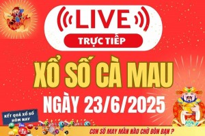 TRỰC TIẾP: Xổ số Cà Mau hôm nay ngày 23/6/2025 - XSCM 23/6 - Kết quả xổ số Cà Mau hôm nay