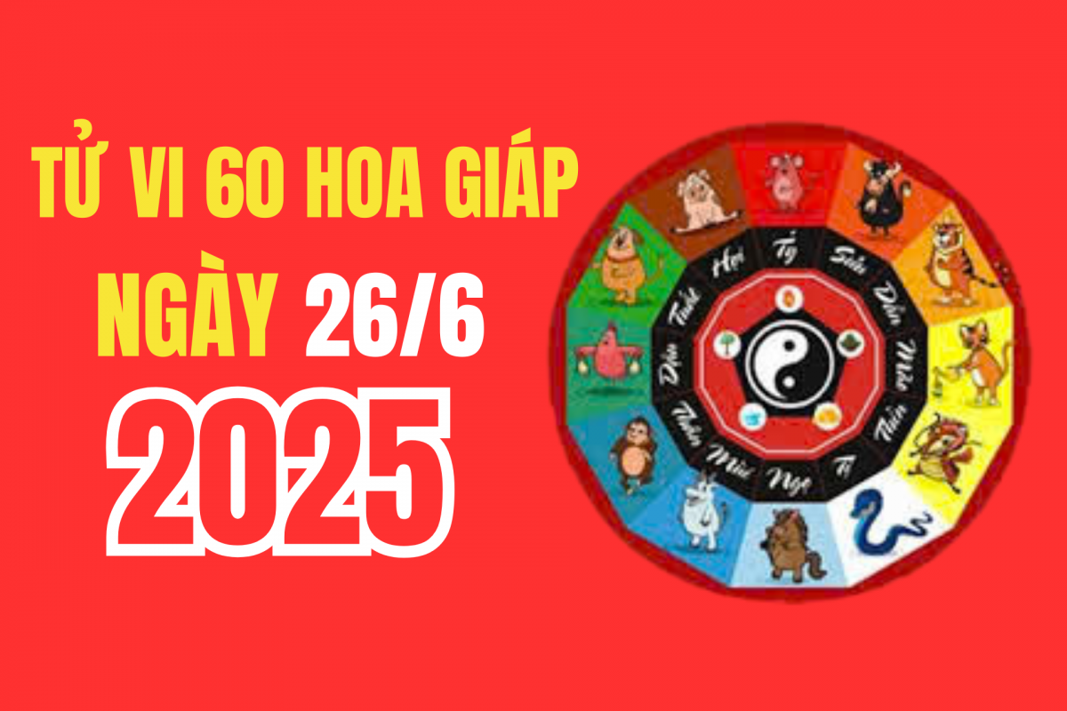 Tử vi 12 con giáp hôm nay ngày 26/6/2025: Thời điểm vàng để bứt phá – Ai trong 12 con giáp sẽ nắm được ?