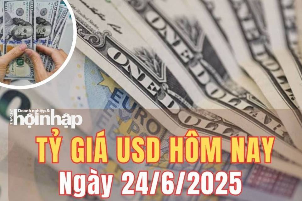 Tỷ giá USD hôm nay 24/6/2025: Kỳ vọng Fed cắt giảm lãi suất, đồng USD giảm nhẹ